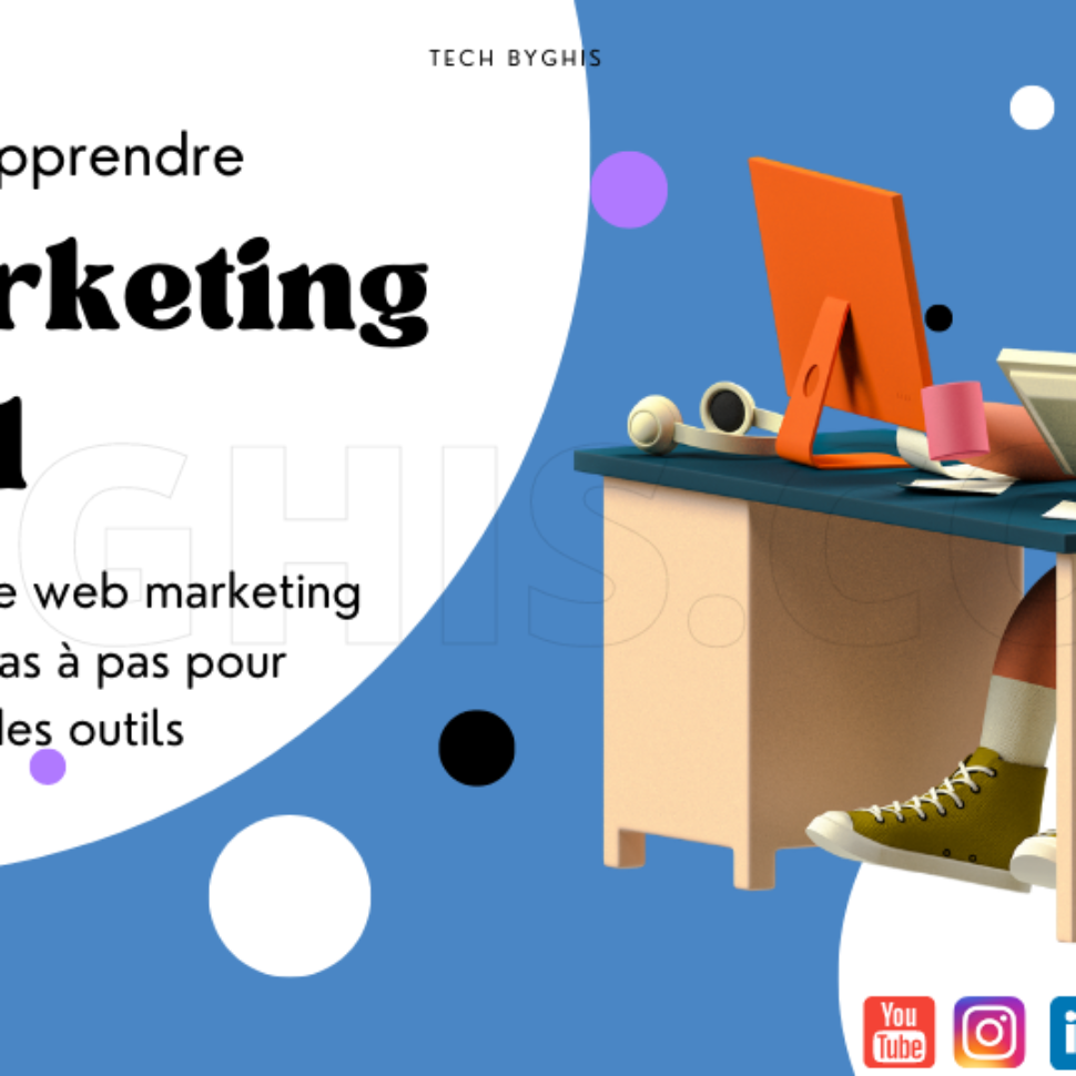 les bases du marketing digital partie & tech by ghis
